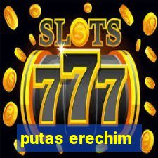 putas erechim